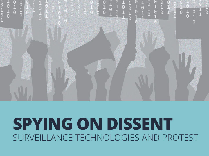 Spying on Dissent - Surveillance Technologies and Protest